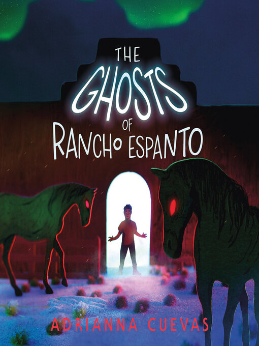 Title details for The Ghosts of Rancho Espanto by Adrianna Cuevas - Wait list